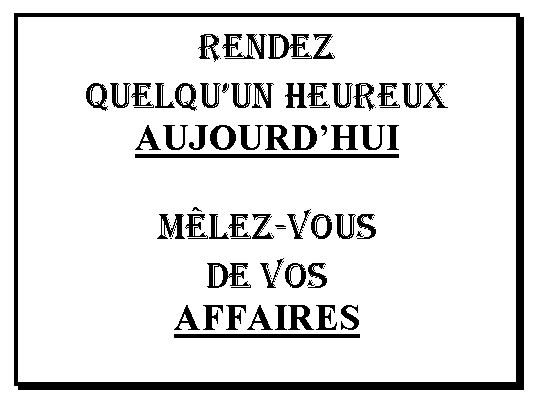 Ah si tout le monde pouvait faire cela